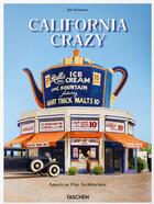 Couverture du livre « California crazy : American pop architecture » de Jim Heimann aux éditions Taschen