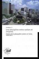 Couverture du livre « Une discipline entre nation et empires » de Saangkyun Yi aux éditions Presses Academiques Francophones