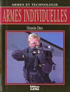 Couverture du livre « Armes Individuelles » de Octavio Diez aux éditions Lema