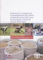 Couverture du livre « Promouvoir la croissance et le developpement des petites entreprises semencieres pour les principale » de Neate aux éditions Fao