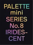 Couverture du livre « Palette mini series 08 iridescent holographics in design » de  aux éditions Victionary
