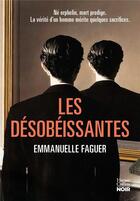 Couverture du livre « Les désobéissantes » de Emmanuelle Faguer aux éditions Harpercollins