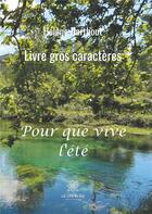 Couverture du livre « Pour que vive l'été » de Helene Darthout aux éditions Le Lys Bleu