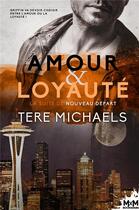 Couverture du livre « Amour et loyauté » de Tere Michaels aux éditions Reines-beaux