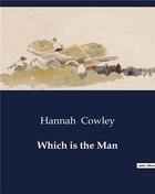 Couverture du livre « Which is the Man » de Hannah Cowley aux éditions Culturea