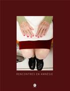 Couverture du livre « Rencontres en amnésie » de Christian Gattinoni et Marie L. Borgia aux éditions Andre Frere