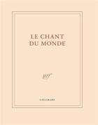 Couverture du livre « Carnet dessin le chant du monde » de  aux éditions Gallimard