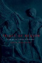 Couverture du livre « Trials of Reason: Plato and the Crafting of Philosophy » de Wolfsdorf David aux éditions Oxford University Press Usa