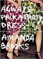 Couverture du livre « Always pack a party dress » de Brooks Amanda aux éditions Random House Us