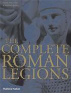 Couverture du livre « The complete roman legions » de Joanne Berry aux éditions Thames & Hudson