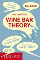 Couverture du livre « Wine bar theory » de David Gilbertson aux éditions Phaidon Press