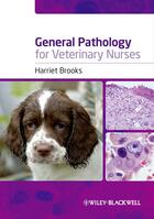 Couverture du livre « General Pathology for Veterinary Nurses » de Harriet Brooks aux éditions Wiley-blackwell