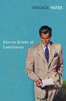 Couverture du livre « Eleven Kinds of Loneliness » de Richard Yates aux éditions Random House Digital