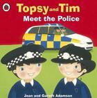 Couverture du livre « Topsy And Tim: Meet The Police » de Jean Adamson aux éditions Ladybird