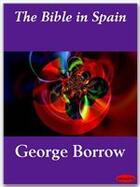 Couverture du livre « The Bible in Spain » de George Borrow aux éditions Ebookslib