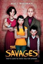 Couverture du livre « The Savages » de Matt Whyman aux éditions Overlook