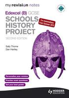 Couverture du livre « My Revision Notes Edexcel (B) GCSE Schools History Project 2nd edition » de Sally Thorne aux éditions Hodder Education Digital