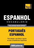 Couverture du livre « Vocabulário Português-Espanhol - 5000 palavras mais úteis » de Andrey Taranov aux éditions T&p Books