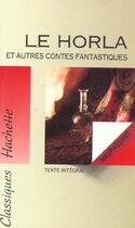 Couverture du livre « Le Horla Et Autres Contes Fantastiques » de Guy de Maupassant aux éditions Hachette Education