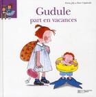 Couverture du livre « Gudule part en vacances » de Fanny Joly et Roser Capdevila aux éditions Hachette Enfants