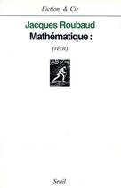 Couverture du livre « Mathématique » de Jacques Roubaud aux éditions Seuil