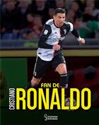 Couverture du livre « Fan de Cristiano Ronaldo » de Spragg Iain aux éditions Larousse