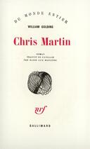 Couverture du livre « Chris Martin » de William Golding aux éditions Gallimard
