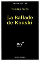 Couverture du livre « La ballade de kouski » de Thierry Crifo aux éditions Gallimard