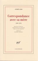 Couverture du livre « Correspondance avec sa mère ; 1880-1895 » de Gide Andre aux éditions Gallimard