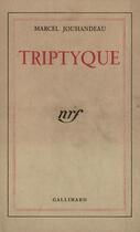 Couverture du livre « Triptyque » de Marcel Jouhandeau aux éditions Gallimard (patrimoine Numerise)