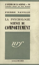 Couverture du livre « La psychologie, science du comportement - le behaviorisme de watson » de Naville/Pierre aux éditions Gallimard (patrimoine Numerise)