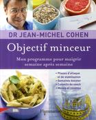 Couverture du livre « Objectif minceur » de Jean-Michel Cohen aux éditions Flammarion