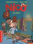 Couverture du livre « Nico : au voleur ! » de Ben Kemoun Hubert et Regis Faller aux éditions Nathan