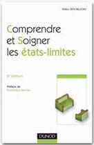 Couverture du livre « Comprendre et soigner les états-limites (2e édition) » de Didier Bourgeois aux éditions Dunod