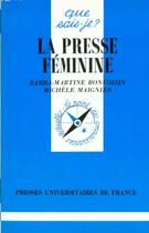 Couverture du livre « La presse féminine » de Michele Maignien et Samra-Martine Bonvoisin aux éditions Que Sais-je ?