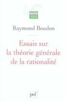 Couverture du livre « Essais sur la théorie générale de la rationalité » de Raymond Boudon aux éditions Puf