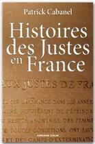 Couverture du livre « Histoire des Justes en France » de Patrick Cabanel aux éditions Armand Colin