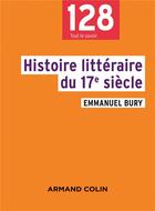 Couverture du livre « La littérature française du XVIIe siècle » de Emmanuel Bury aux éditions Armand Colin