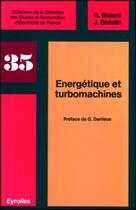 Couverture du livre « Énergétique et turbomachines » de Bonnin Jacques et René Bidard aux éditions Edf