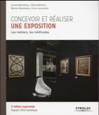 Couverture du livre « Concevoir et réaliser une exposition ; les métiers, les méthodes (2e édition) » de  aux éditions Eyrolles