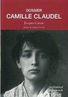 Couverture du livre « Dossier Camille Claudel » de Jacques Cassar aux éditions Klincksieck