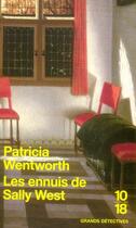 Couverture du livre « Les ennuis de Sally West » de Patricia Wentworth aux éditions 10/18