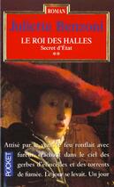 Couverture du livre « Secret D'Etat T.2 ; Roi Des Halles » de Juliette Benzoni aux éditions Pocket