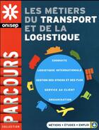 Couverture du livre « Les métiers du transport et de la logistique » de  aux éditions Onisep