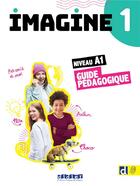 Couverture du livre « Imagine 1 ; FLE ; guide pédagogique ; A1 » de Sophie Lucas aux éditions Didier