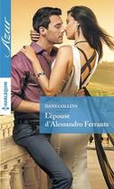 Couverture du livre « L'épouse d'Alessandro Ferrante » de Dani Collins aux éditions Harlequin