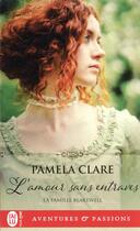 Couverture du livre « La famille Blakewell Tome 1 : L'amour sans entraves » de Pamela Clare aux éditions J'ai Lu