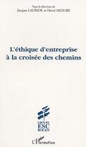 Couverture du livre « L'Ethique D'Entreprise A La Croisee Des Chemins » de Jacques Lauriol et Herve Mesure aux éditions L'harmattan