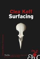 Couverture du livre « Surfacing » de Clea Koff aux éditions Heloise D'ormesson