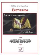 Couverture du livre « Erotissimo ; poésies amoureuses d'Alcoves » de Violaine De La Poaimmiere aux éditions Thierry Sajat